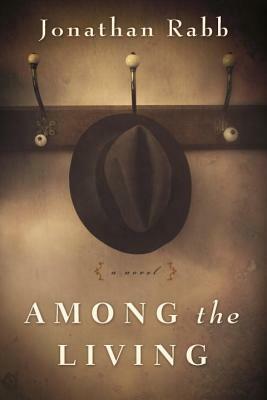 Among the Living by Jonathan Rabb