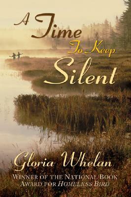 A Time to Keep Silent by Gloria Whelan