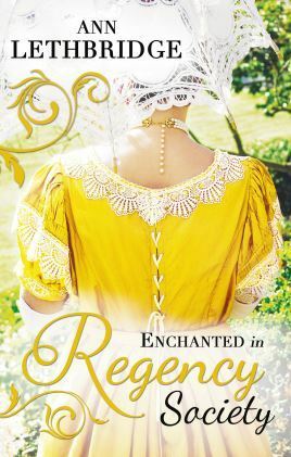 Enchanted in Regency Society by Ann Lethbridge