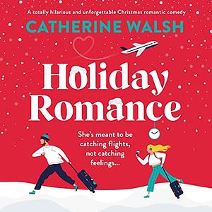 Holiday Romance by Catherine Walsh