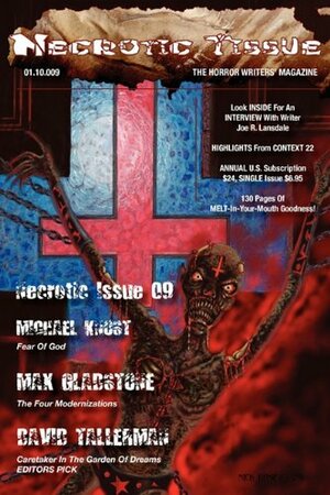 Necrotic Tissue, Issue #9 by Michael Knost, David Tallerman, Laura L. Sullivan, J. Ventura, R. Scott McCoy, Max Gladstone, Brendan P. Myers