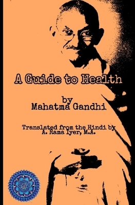 A Guide to Health by Mahatma Gandhi