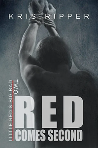 Red Comes Second by Kris Ripper