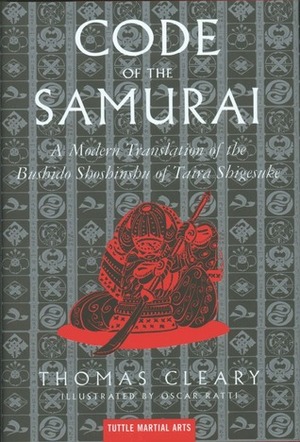 Code of the Samurai: A Modern Translation of the Bushido Shoshinshu of Taira Shigesuke by Oscar Ratti, Daidōji Yūzan, Thomas Cleary