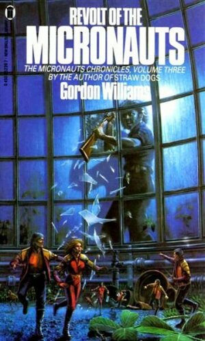 Revolt Of The Micronauts by Gordon M. Williams