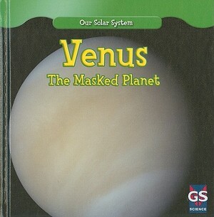 Venus: The Masked Planet by Lincoln James