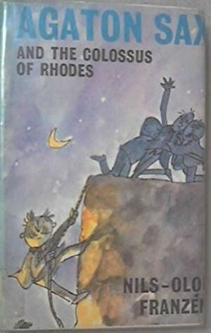 Agaton Sax and the Colossus of Rhodes by Nils-Olof Franzén, Quentin Blake