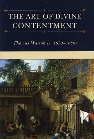 The Art of Divine Contentment by Thomas Watson