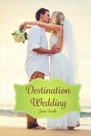 Destination Wedding by Jenn Faulk