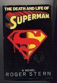 The Death And Life Of Superman by Roger Stern