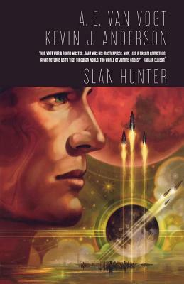 Slan Hunter: The Sequel to Slan by A.E. van Vogt, Kevin J. Anderson