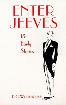 Enter Jeeves: 15 Early Stories by David A. Jasen, P.G. Wodehouse