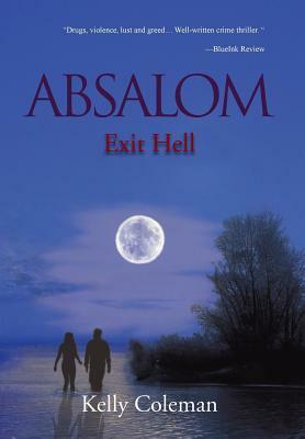 Absalom: Exit Hell: Exit Hell by Kelly Coleman