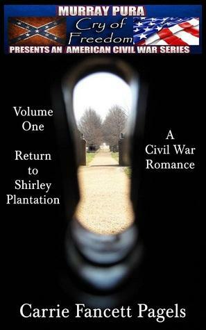 Return To Shirley Plantation by Carrie Fancett Pagels