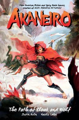 Akaneiro: The Path of Cloak and Wolf by Justin Aclin