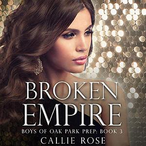 Broken Empire by Callie Rose