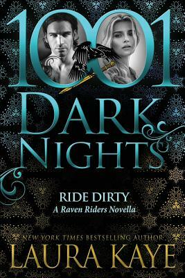 Ride Dirty by Laura Kaye