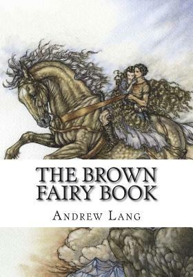 The Brown Fairy Book by Andrew Lang