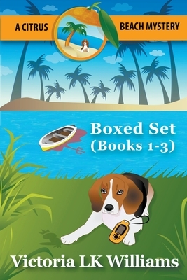 Citrus Beach Mystery: Box Set: Books 1,2,3 by Victoria Lk Williams