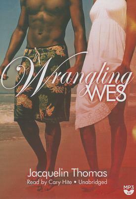 Wrangling Wes by Jacquelin Thomas