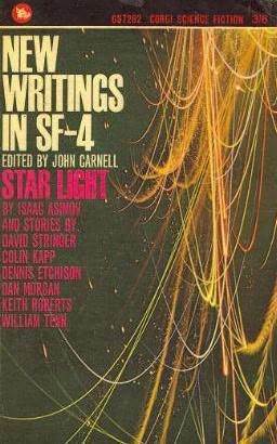 New Writings In SF-4 by William Tenn, Colin Kapp, Keith Roberts, Isaac Asimov, Dan Morgan, John Carnell, Dennis Etchison, David Stringer