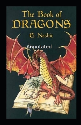 The Books of Dragons Annotated by E. Nesbit