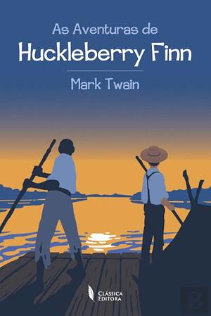 As Aventuras de Huckleberry Finn by Mark Twain