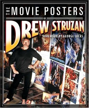 The Movie Posters of Drew Struzan by Drew Struzan