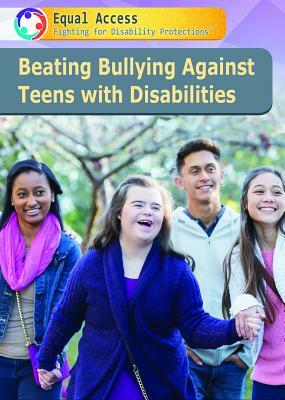 Beating Bullying Against Teens with Disabilities by Lisa A. Crayton