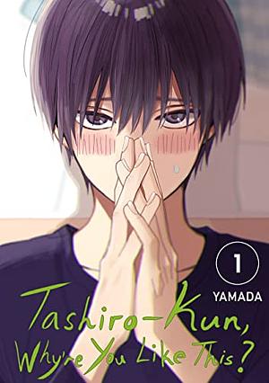 Tashiro-kun, Why're You Like This? Vol. 1 by Yamada