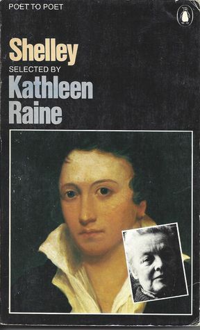 Shelley: Selected by Kathleen Raine by Percy Bysshe Shelley, Kathleen Raine