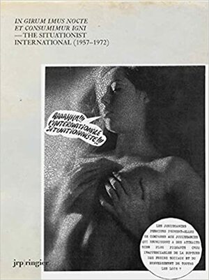 The Situationist International by Juri Steiner, Giorgio Agamben