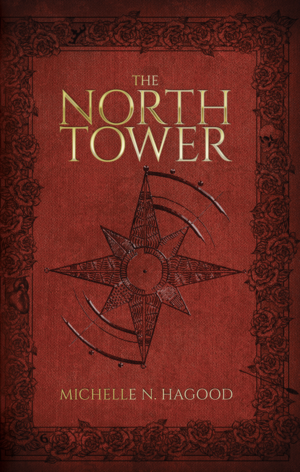 The North Tower by Michelle N. Hagood, Michelle N. Hagood