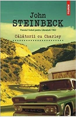 Călătorii cu Charley by John Steinbeck