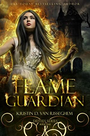 Flame Guardian by Kristin D. Van Risseghem