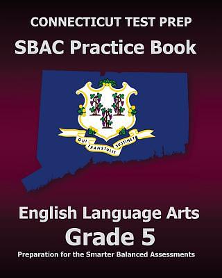 CONNECTICUT TEST PREP SBAC Practice Book English Language Arts Grade 5 ...