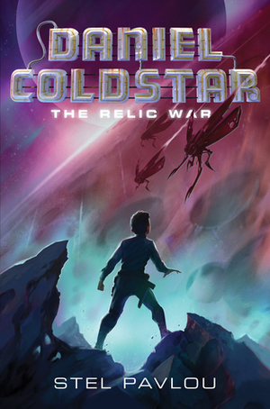 Daniel Coldstar #1: The Relic War by Stel Pavlou