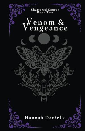 Venom and Vengeance by Hannah Danielle