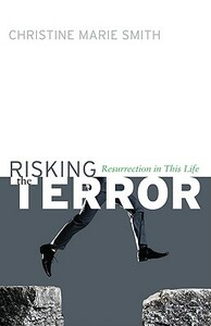 Risking the Terror by Christine Marie Smith