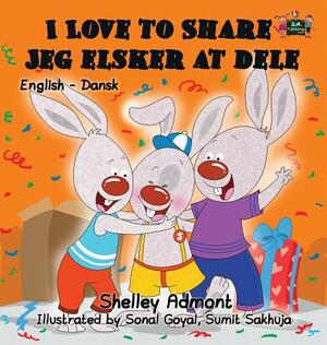 I Love to Share Jeg elsker at dele: English Danish Bilingual Edition by Kidkiddos Books, Shelley Admont