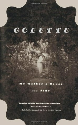 My Mother's House & Sido by Colette, Enid McLeod, Una Vicenzo Troubridge