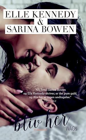 Bliv her by Sarina Bowen