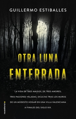 Otra Luna Enterrada by Guillermo Estiballes