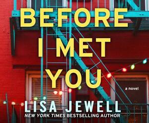 Before I Met You by Lisa Jewell