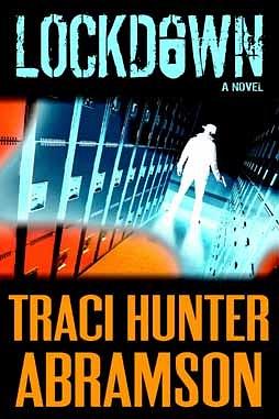 Lockdown by Traci Hunter Abramson