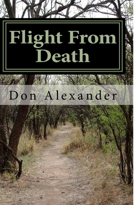 Flight From Death by Don Alexander