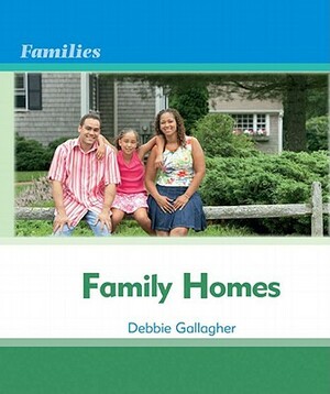Family Homes by Kimberley Jane Pryor, Debbie Gallagher