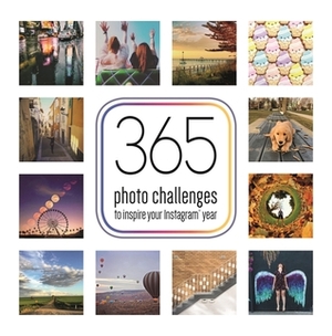 365 Photo Challenges to Inspire Your Instagram Year by Frankie Jones