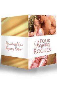 Four Regency Rogues: The Earl and the Hoyden / The Captain's Forbidden Miss / Miss Winbolt and the Fortune Hunter / Captain Fawley's Innocent Bride by Annie Burrows, Mary Nichols, Margaret McPhee, Sylvia Andrew