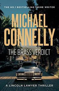 The Brass Verdict by Michael Connelly